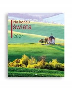 Kalendarz ścienny 2024 - Na końcu Świata