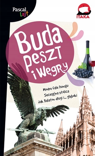 Przewodnik Budapeszt I Węgry. Pascal Lajt