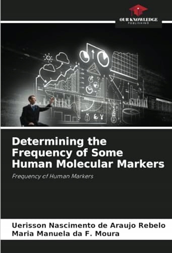 Determining the Frequency of Some Human Molecular Markers: Frequency of