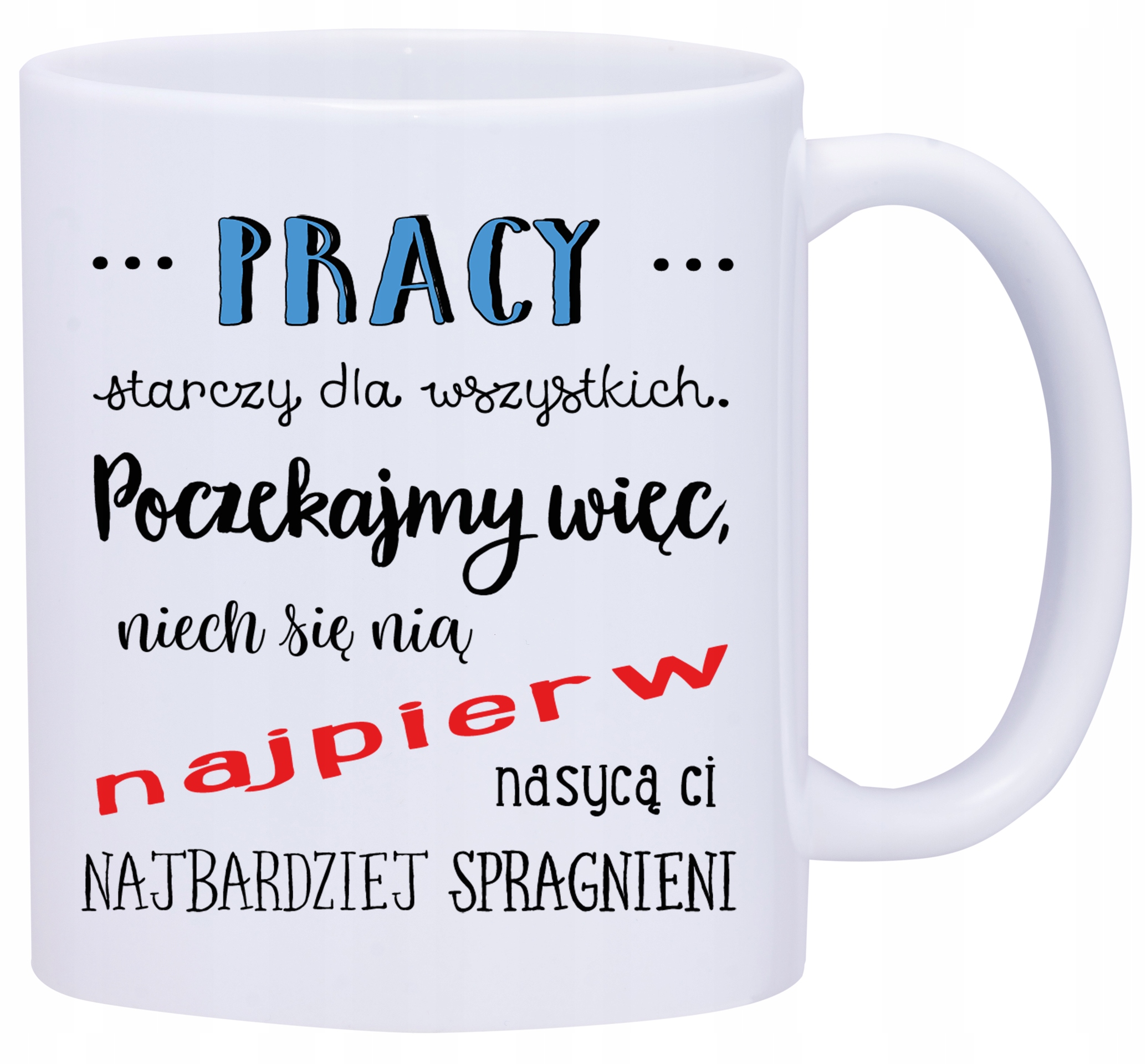 

Kubek Kubki Do Pracy Śmieszne Napisy W479