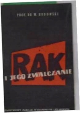 Rak i jego zwalczanie - W.Rudowski (13852475718) | Książka Allegro