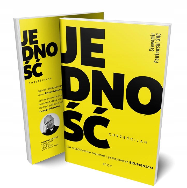 Jedność Chrześcijan książka ks. dr hab. Sławomir Pawłowski Sac Rtck