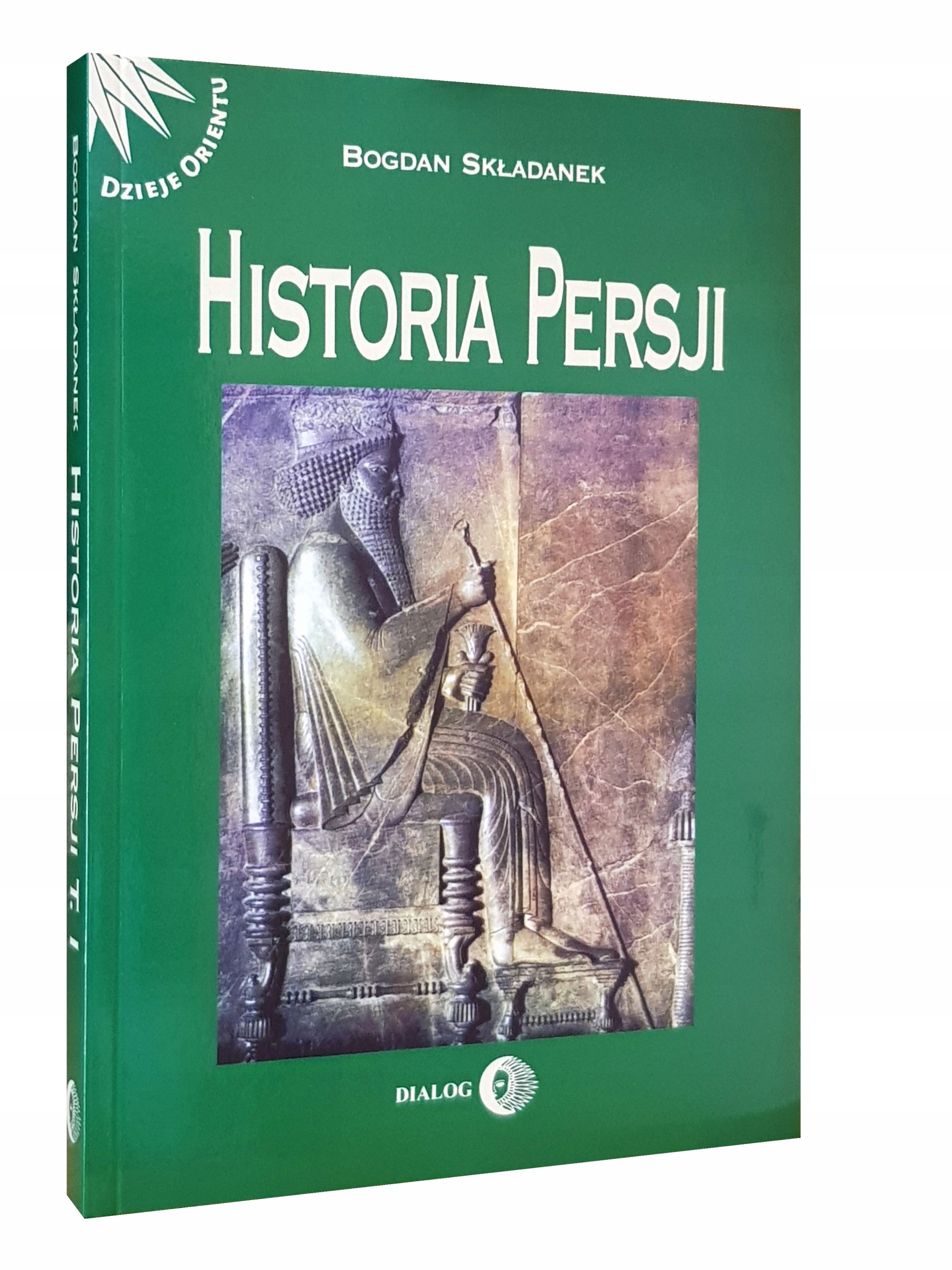 HISTORIA PERSJI - TOM I - SKŁADANEK - Dialog 24h