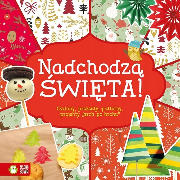 NADCHODZĄ ŚWIĘTA. OZDOBY, PREZENTY, WZORY....