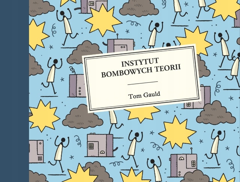 Tom Gauld - Instytut bombowych teorii