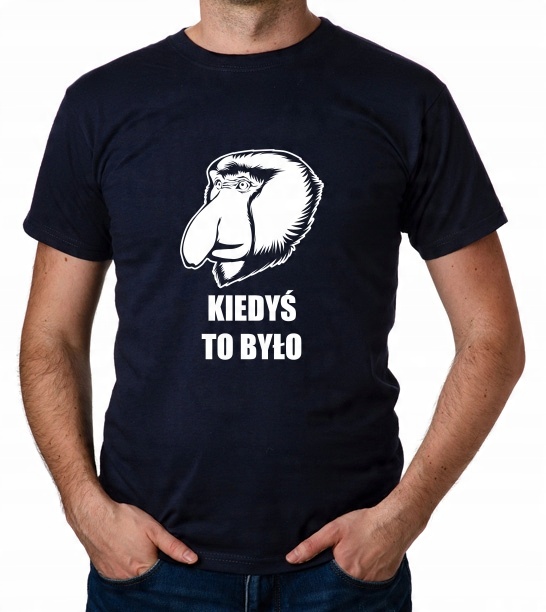

koszulka Kiedyś To Było Nosacz Janusz prezent