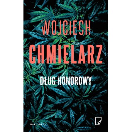 

Dług honorowy Wojciech Chmielarz