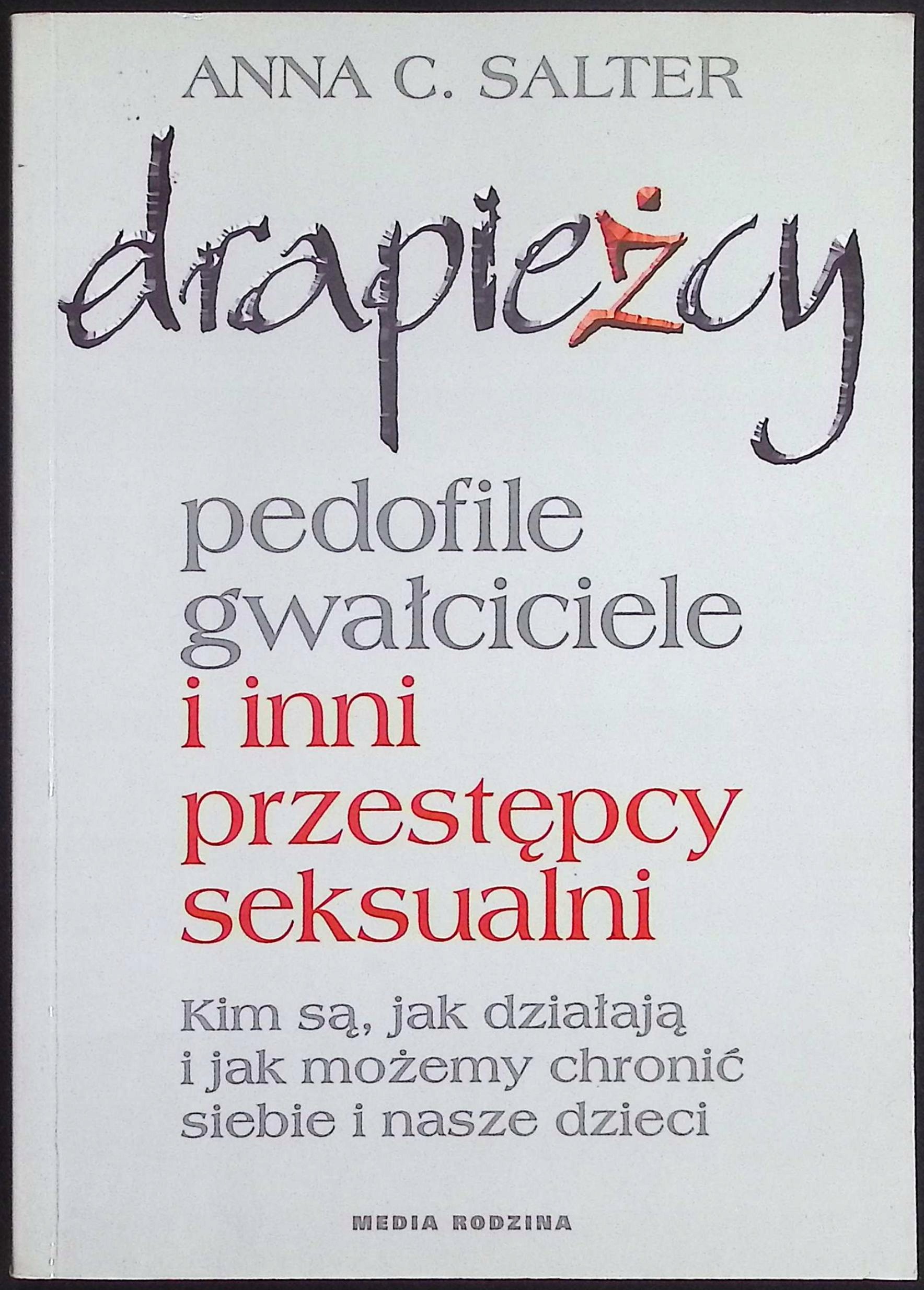 Drapieżcy Pedofile gwałciciele