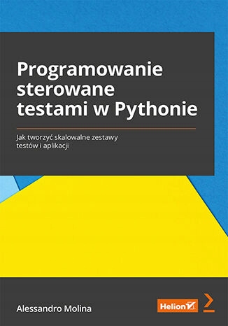 Programowanie sterowane testami w Pythonie. Jak Język publikacji polski