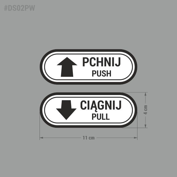 Pchnij Ciągnij - Pchać Ciągnąć - naklejki 4x11 Kod producenta DS02PW