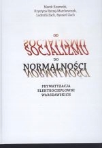 Od socjalizmu do normalności