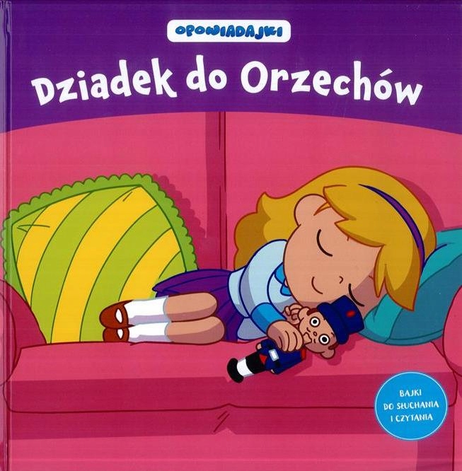 KOLEKCJA OPOWIADAJKI 32 - DZIADEK DO ORZECHÓW
