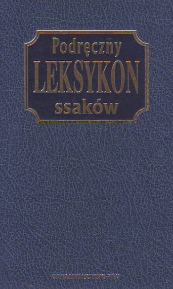 Podręczny leksykon ssaków Praca zbiorowa