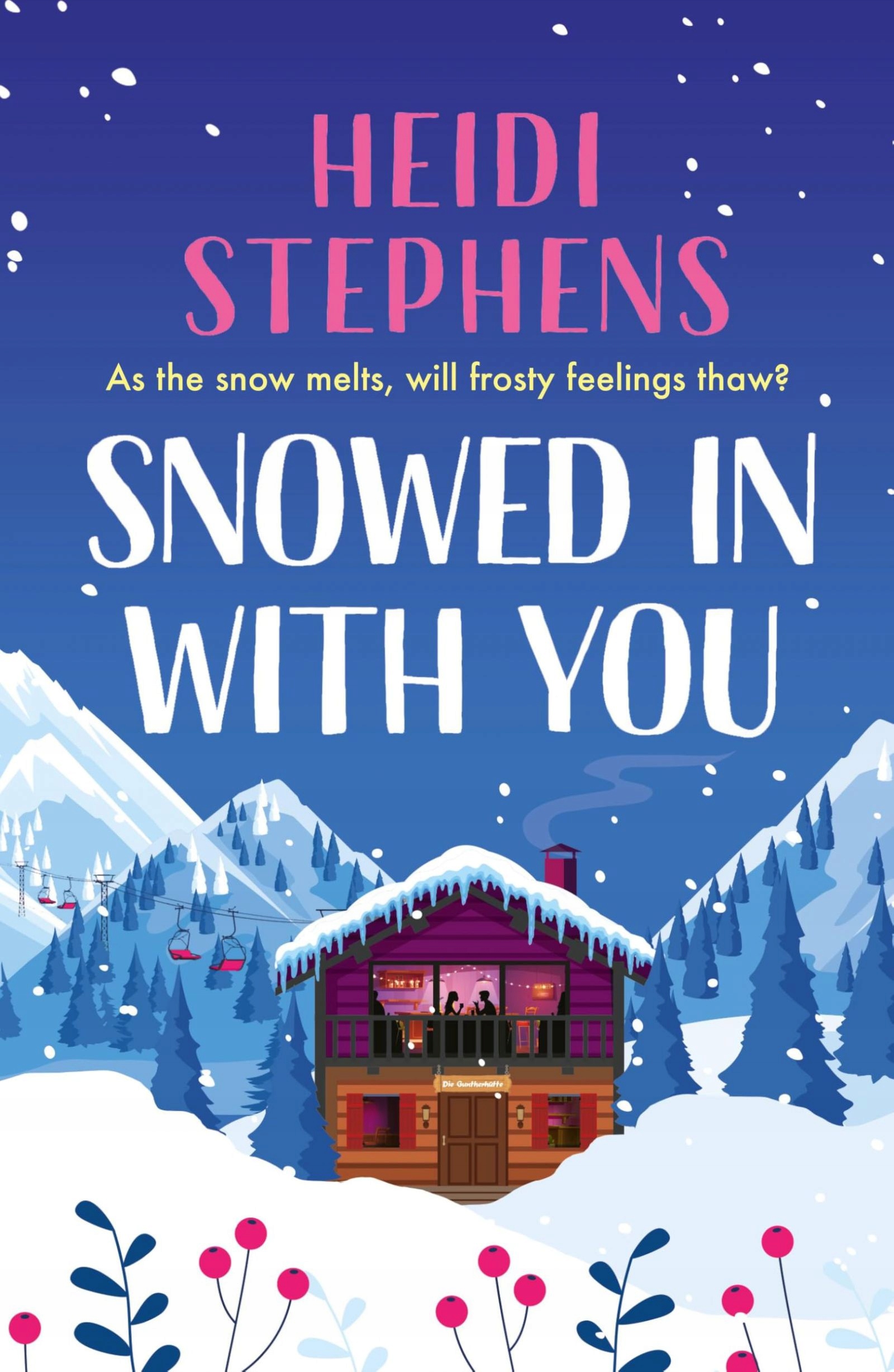 SNOWED IN WITH YOU: ESCAPE WITH THE BRAND-NEW MOVING AND UNFORGETTABLE NOVE