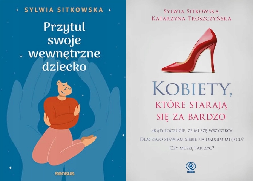 Przytul swoje wewnętrzne +Kobiety, które Sitkowska