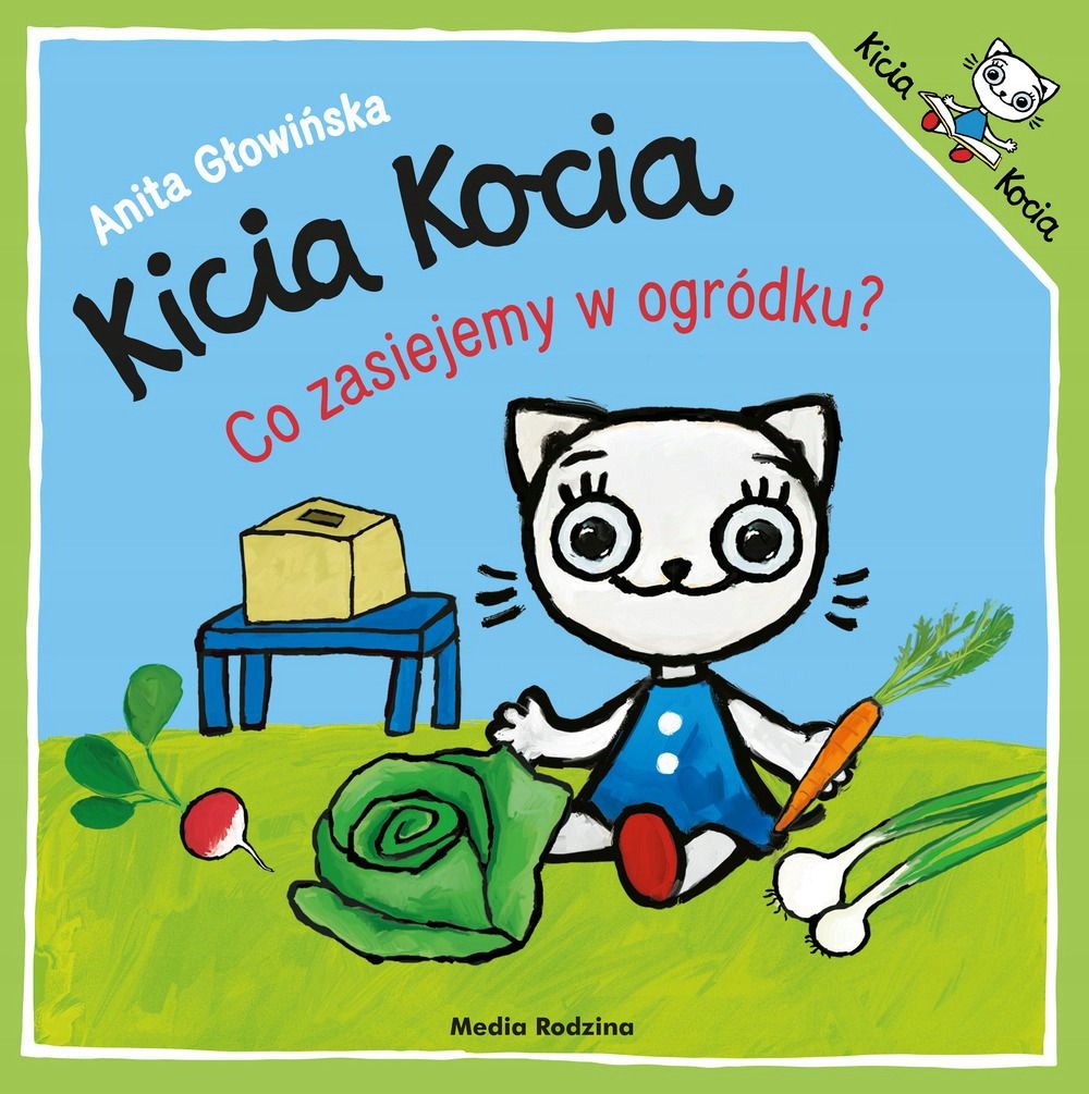 

Kicia Kocia Co Zasiejemy W Ogródku Anita Głowińska