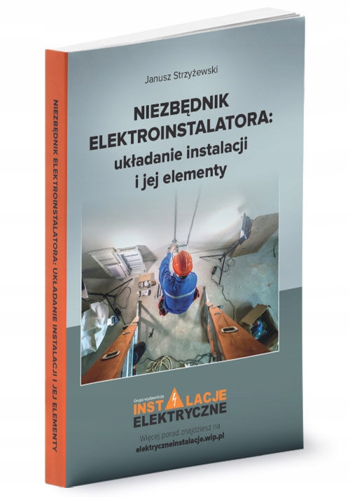 

Niezbędnik elektroinstalatora układanie instalacji