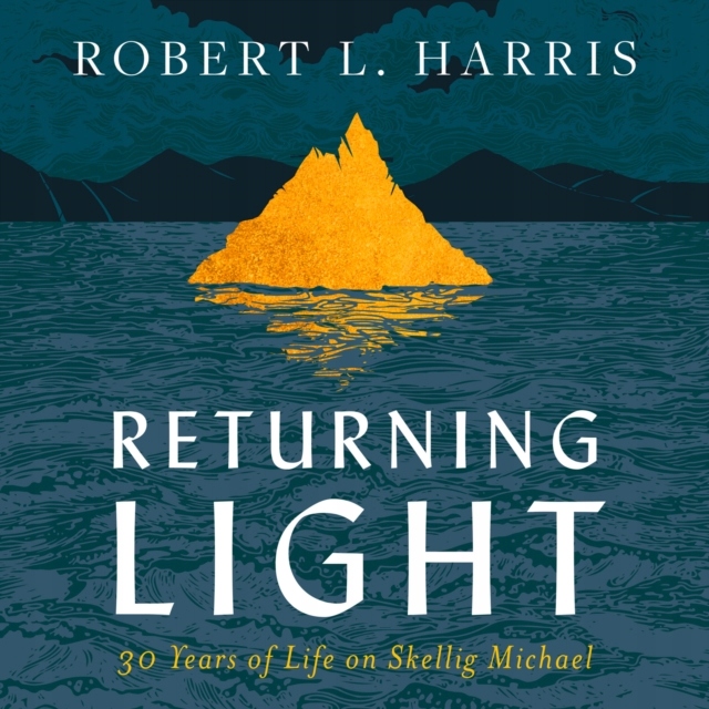 Returning Light: 30 Years of Life on Skellig Micha