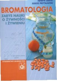 Bromatologia. Zarys nauki o żywności i żywieniu-Zdjęcie-0