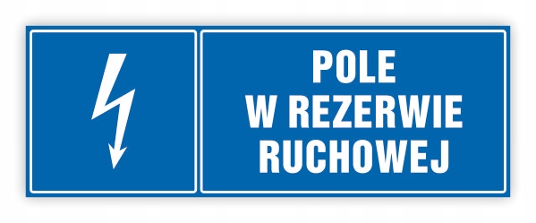 TABLICZKA BHP 30x10 POLE W REZERWIE RUCHOWEJ
