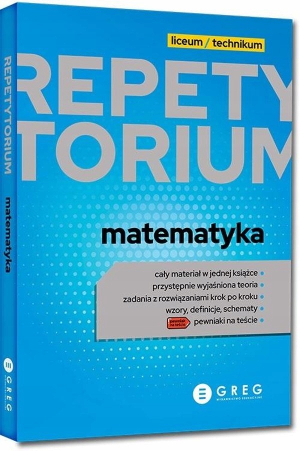

Matematyka. Repetytorium. Liceum/Technikum. 2023