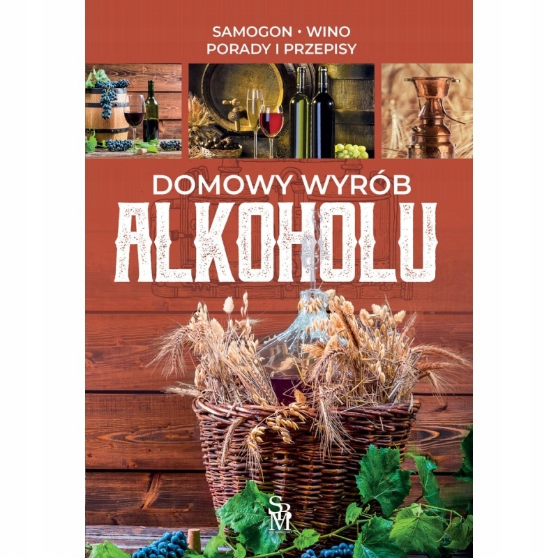 DOMOWY WYRÓB ALKOHOLU WYD 2022
