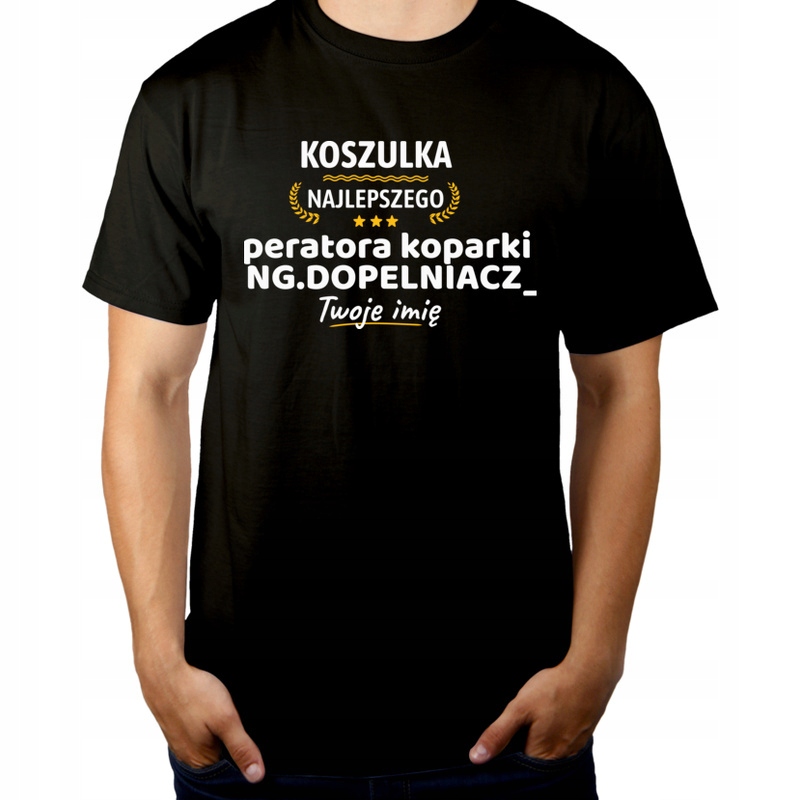 

Koszulka Najlepszego operatora koparki