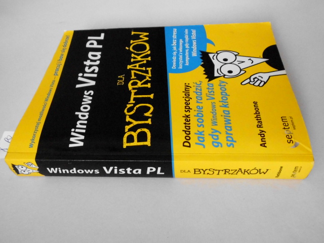 Windows Vista PL dla bystrzaków Andy Rathbone Gatunek Podstawy obsługi komputera