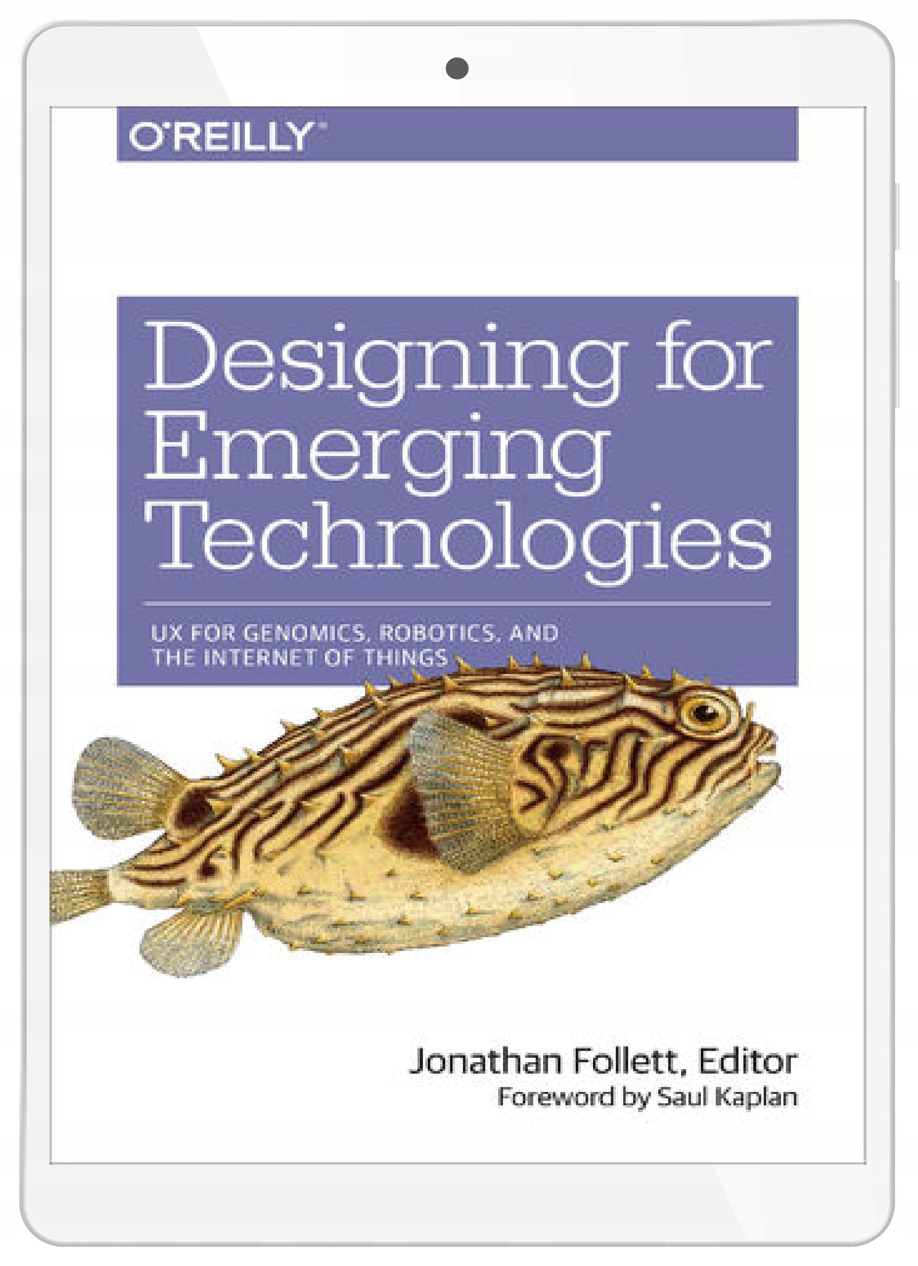 Designing for Emerging Technologies. UX for