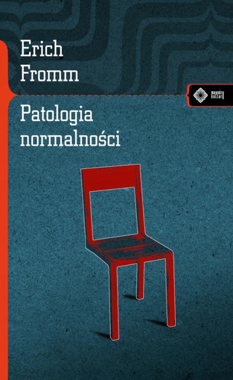 

Patologia normalności Erich Fromm vis-a-vis Etiuda