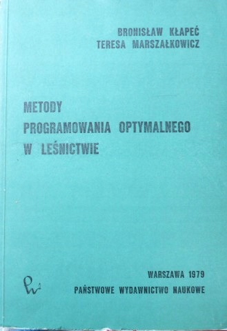 Metody programowania optymalnego w leśnictwie