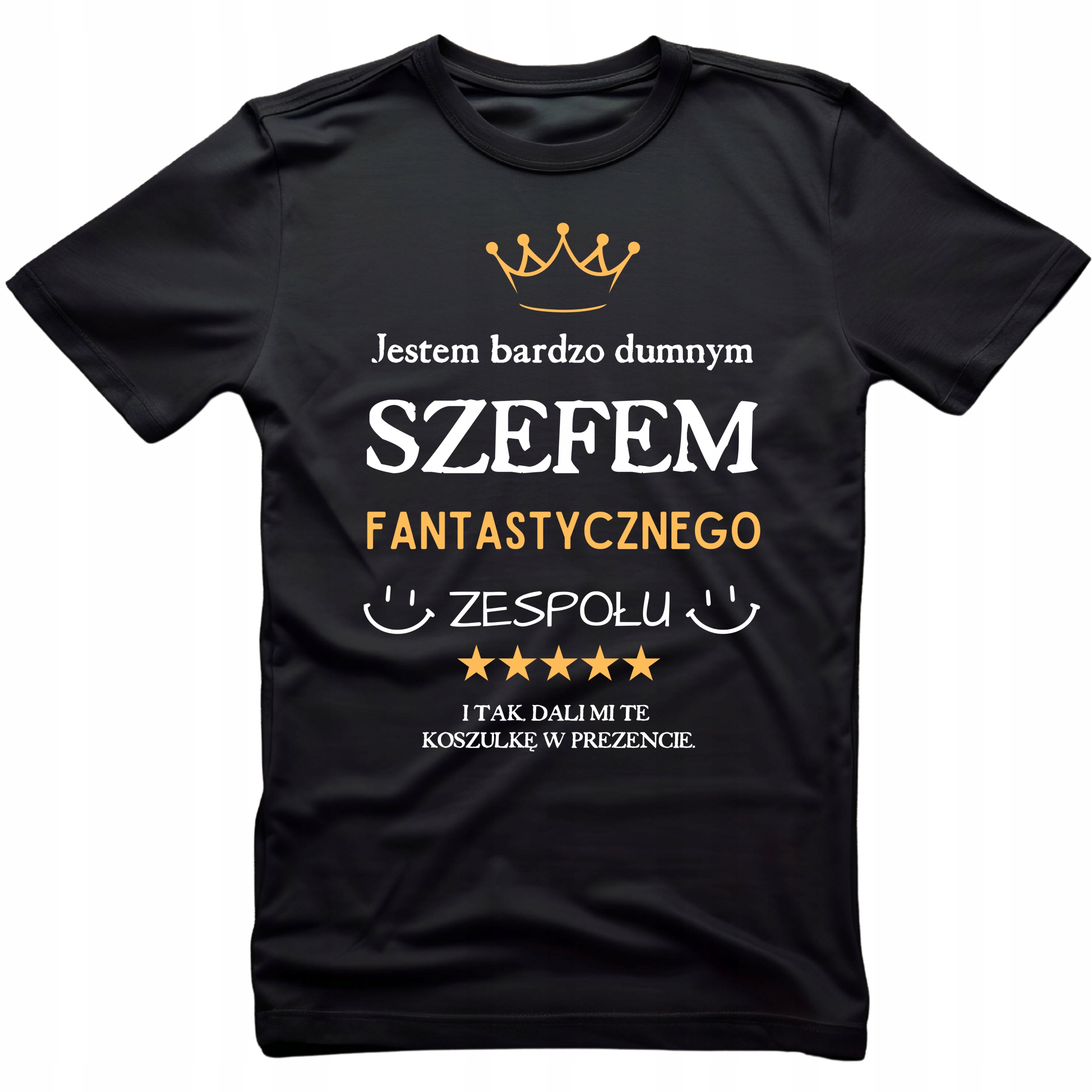 Koszulka Dla Szefa Śmieszny Napis Nadruk Urodziny Imieniny 30 40 50 60 70