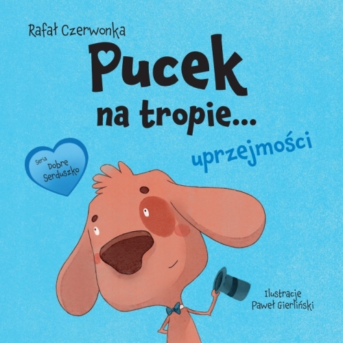 

Pucek na tropie... uprzejmości Rafał Czerwonka