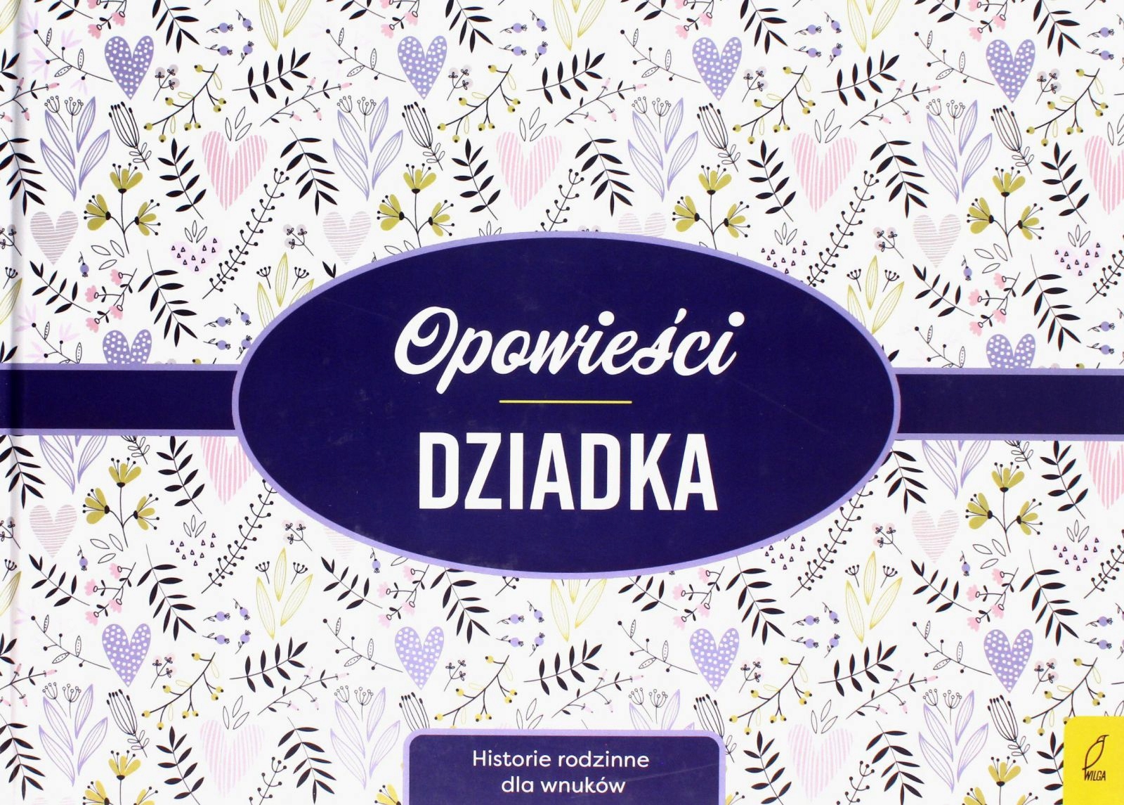 

Opowieści Dziadka. Historie Rodzinne Dla Wnuków (k