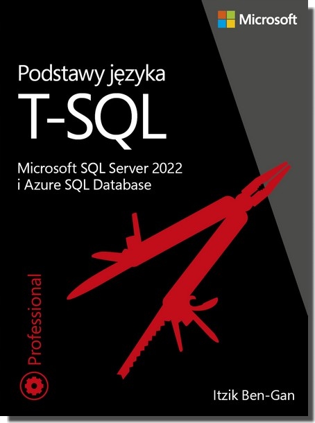 Podstawy języka T-SQL: Microsoft SQL Server 2022