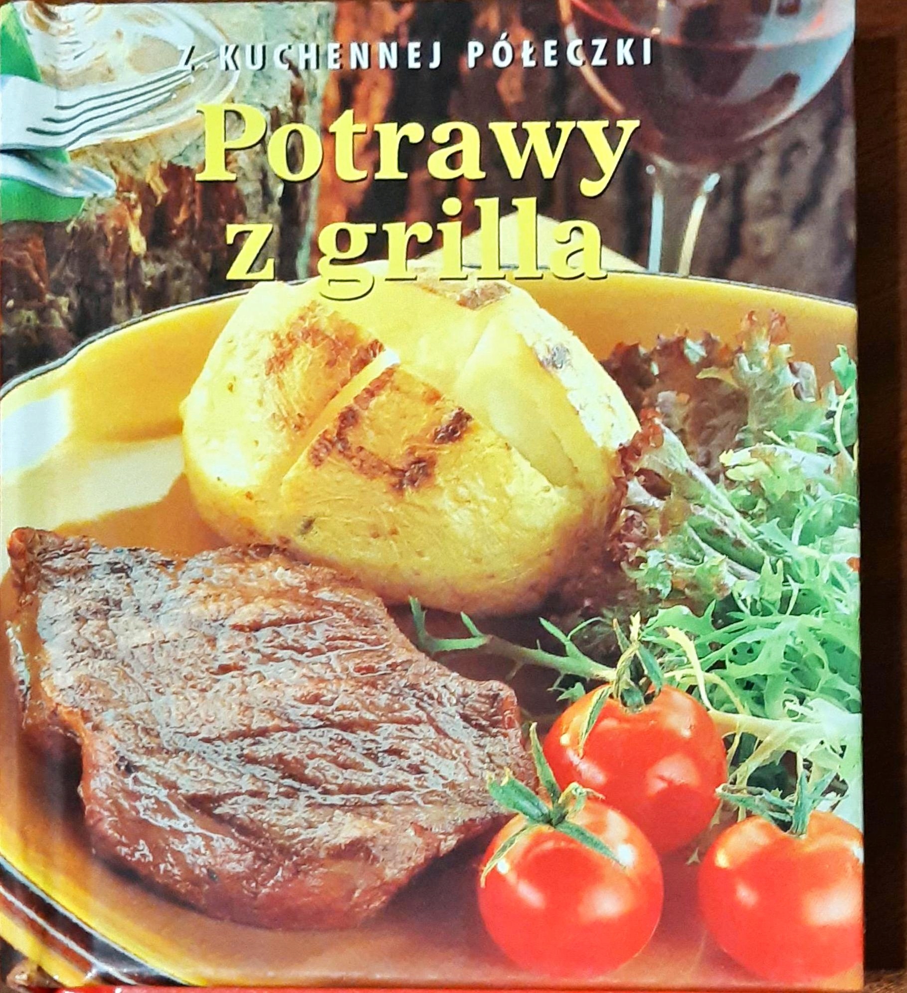 Potrawy z grila Z kuchennej półeczki Praca (12613802857) Książka Allegro