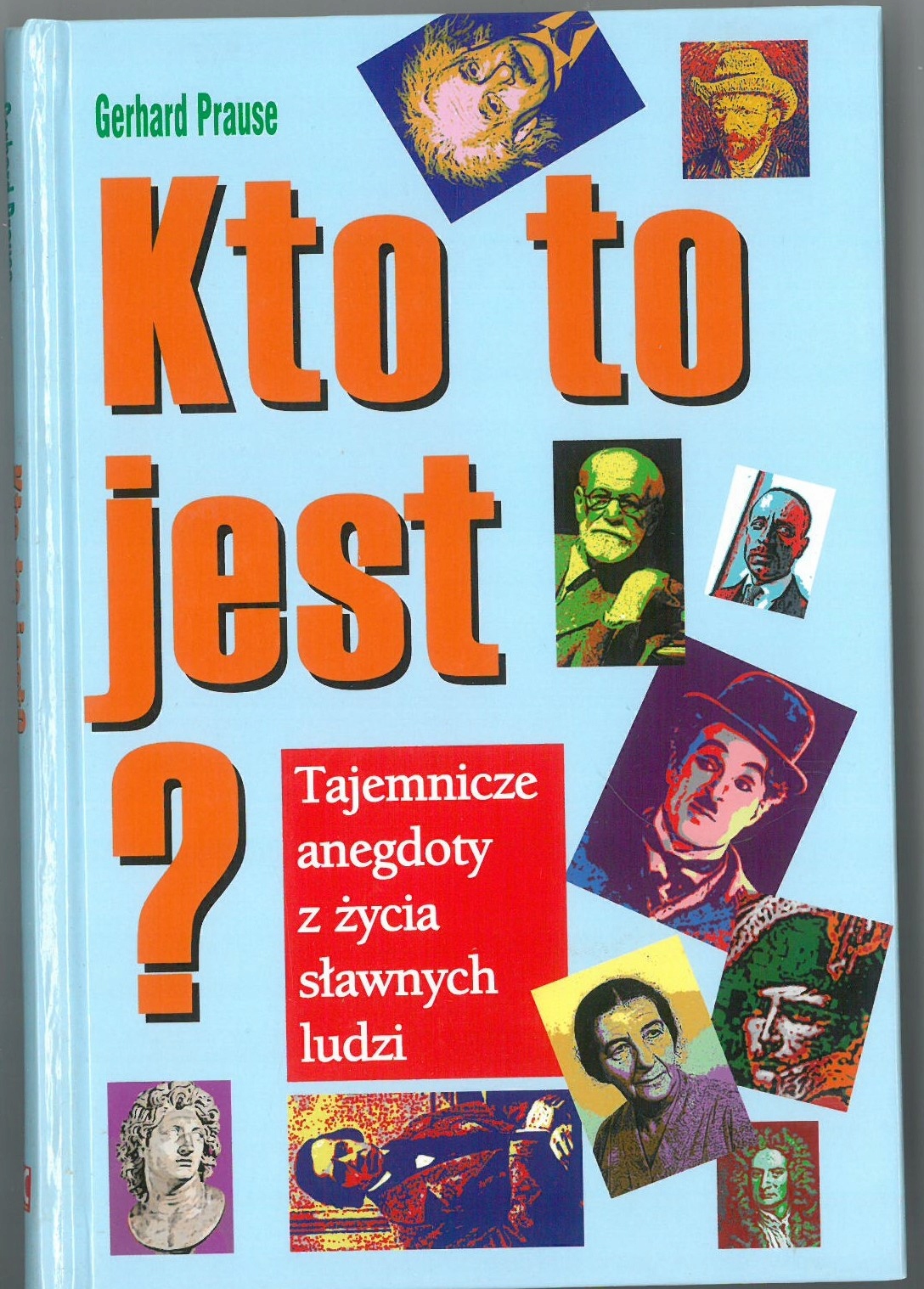 Kto to jest? Tajemnicze anegdoty z życia sławnych (12488582552) Książka Allegro