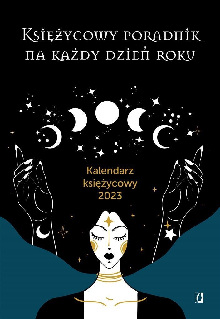 

Księżycowy Poradnik Na Każdy Dzień Roku. Kalendarz