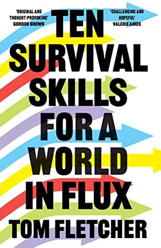 TEN SURVIVAL SKILLS FOR A WORLD IN FLUX: A PRACTIC