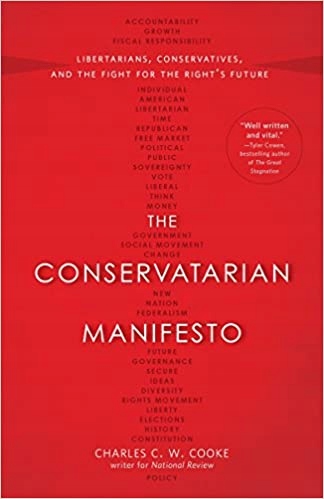 The Conservatarian Manifesto Charles C.w. Cooke