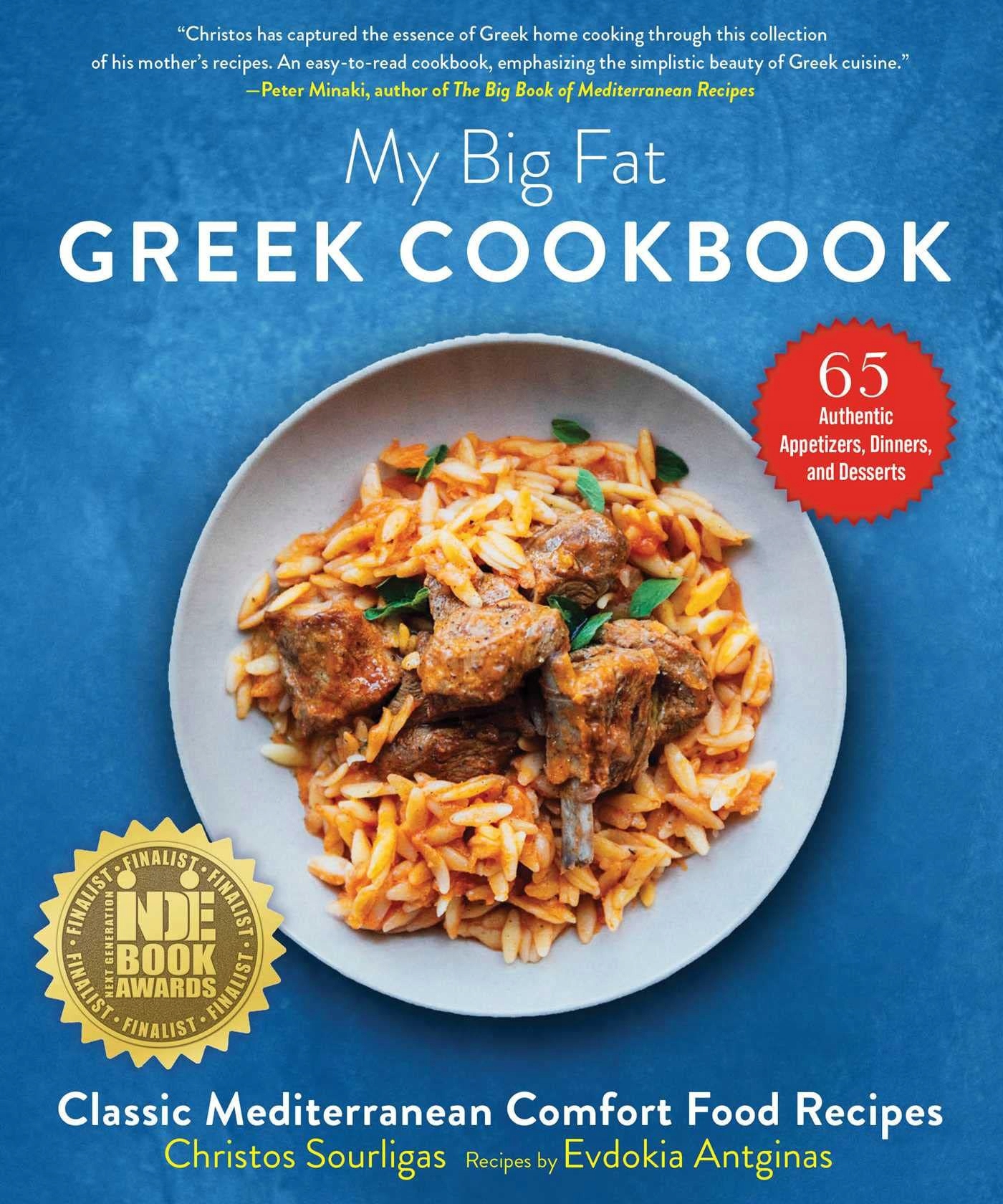 MY BIG FAT GREEK COOKBOOK: CLASSIC MEDITERRANEAN COMFORT FOOD RECIPES - Chr