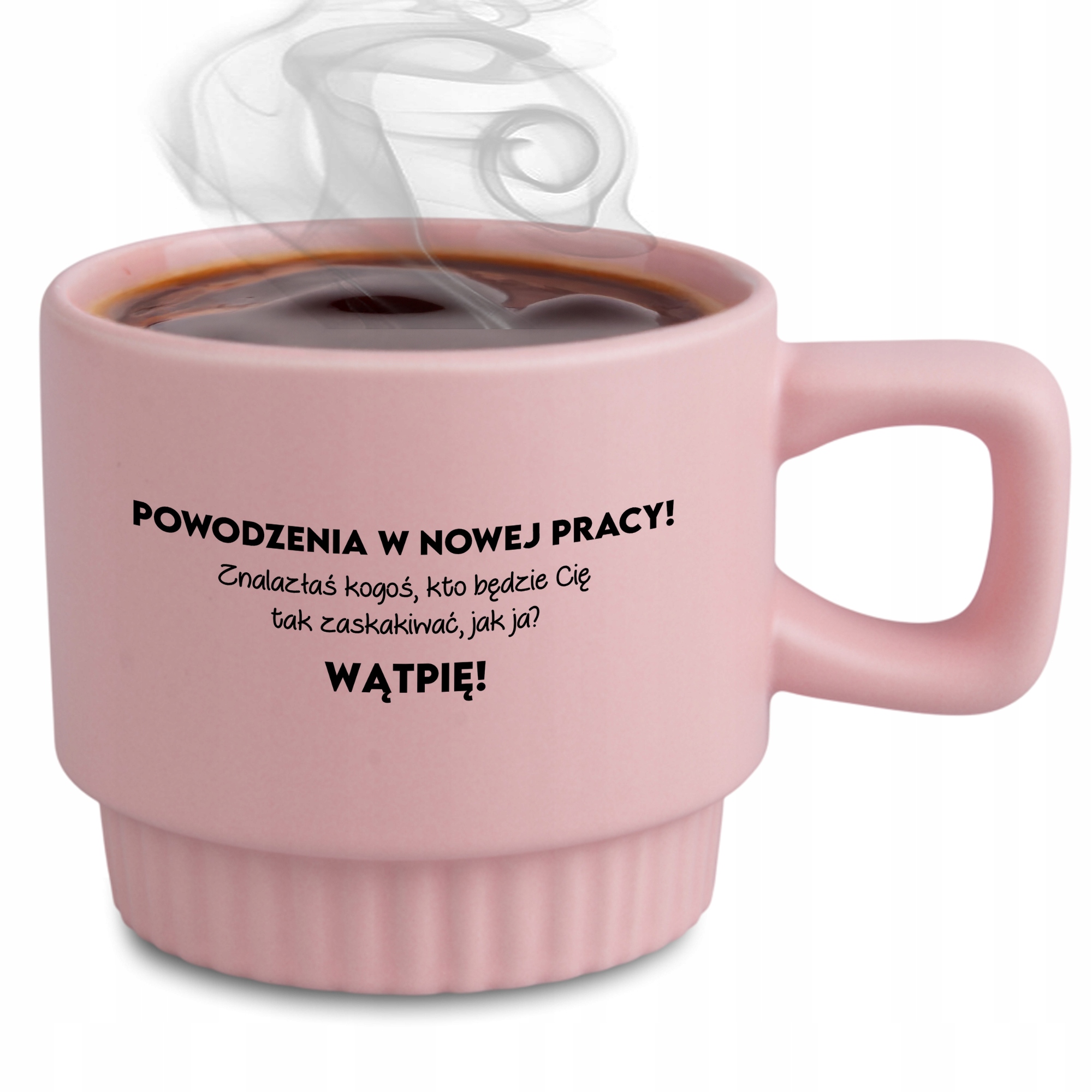 Ryflovaný hrnček ružový Našli Ste Niekoho Ako Ja? Pochybujem! Odchod z práce