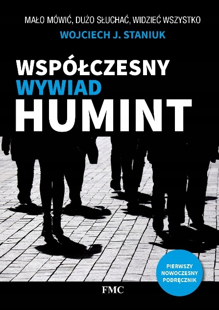 Henryk Staniuk - Współczesny wywiad HUMINT
