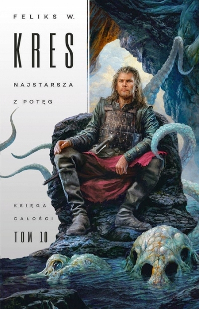 

Najstarsza z potęg. Księga Całości. Tom 10