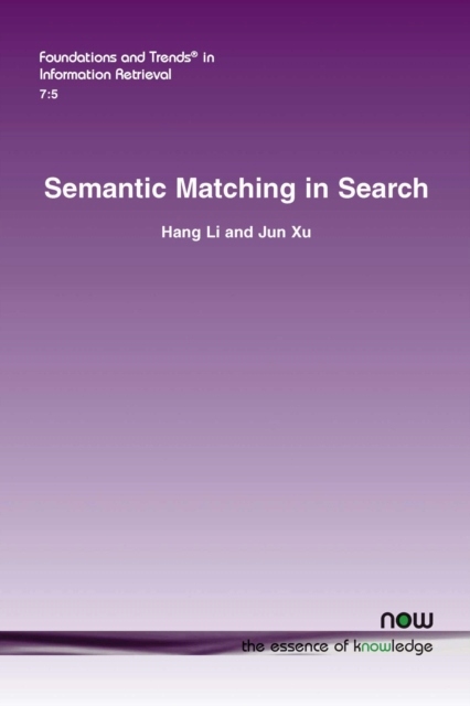 Semantic Matching in Search HANG LI