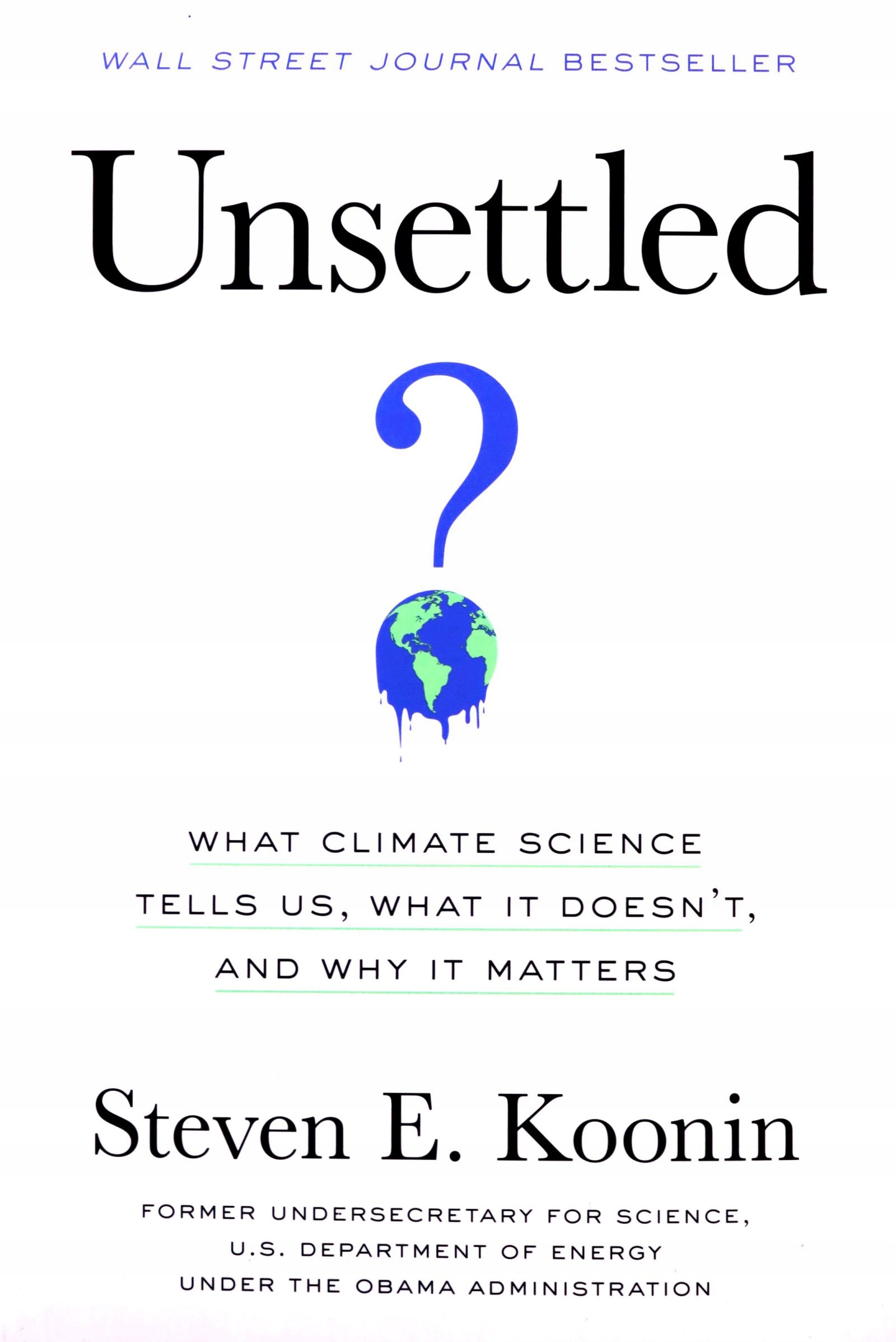 

Unsettled: What Climate Science Tells Us, What It