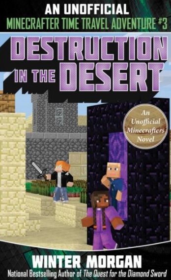 Destruction in the Desert An Unofficial Minecraf