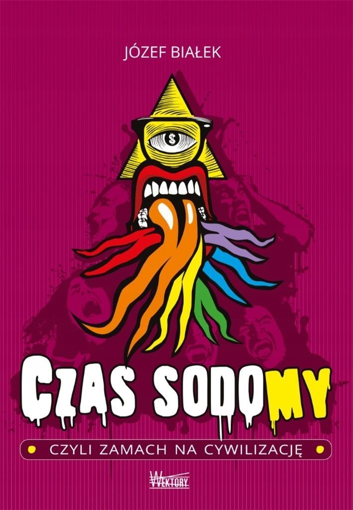 

Czas Sodomy, Czyli Zamach Na Cywilizację