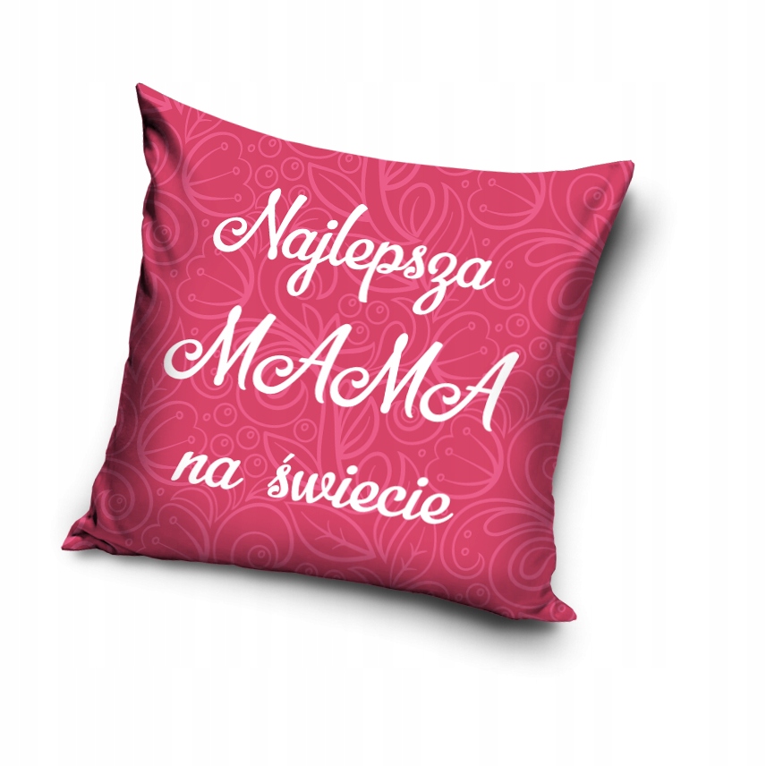 

Poszewka Na PODUSZKĘ40x40NAJLEPSZA Mama Na Świecie