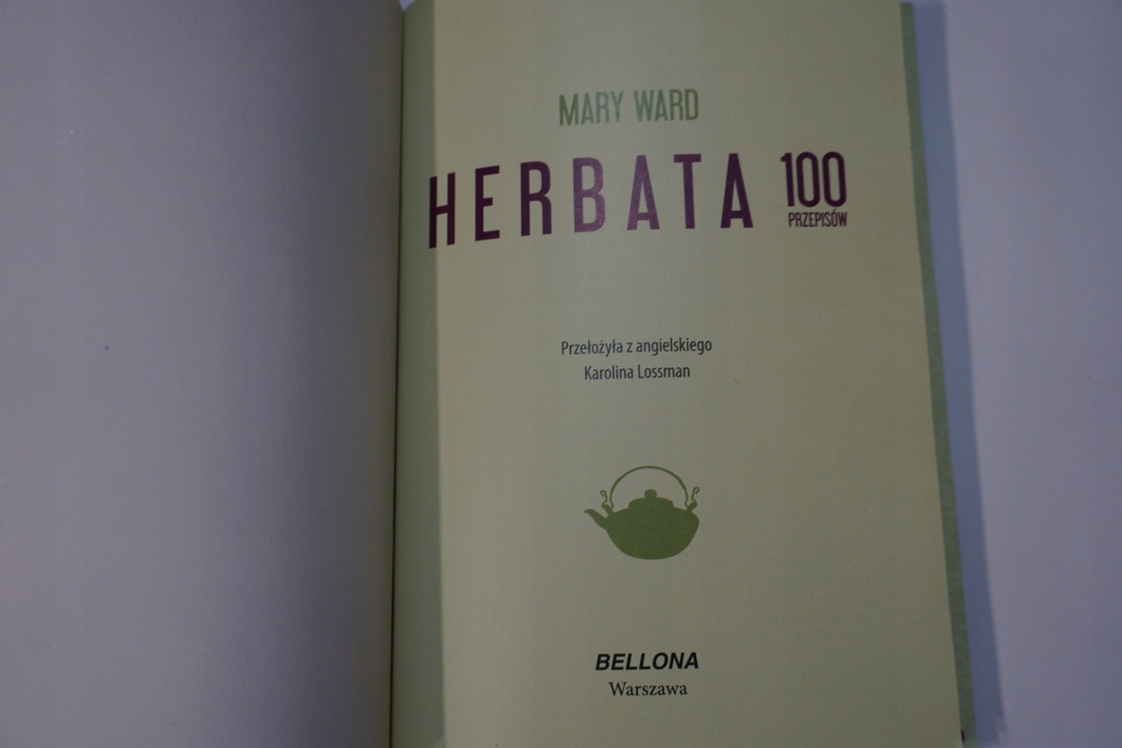 HERBATA 100 PRZEPISÓW MARY WARD Autor Mary Ward